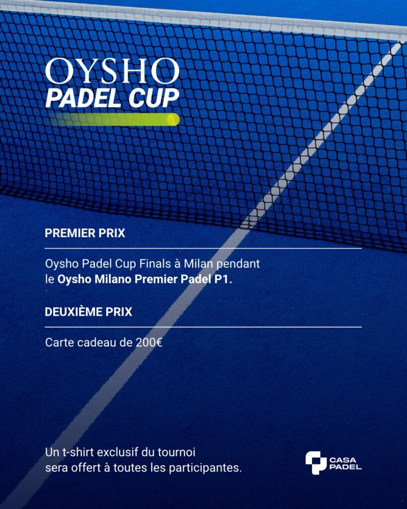 Oysho Padel Cup - El P500 femení GRATUÏT a Casa Padel Asnières